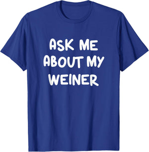 Funny Ask Me About My Weiner Dog Mom Dachshund Doxie Dad Women Kids T-Shirt - T-Shirt | Royal