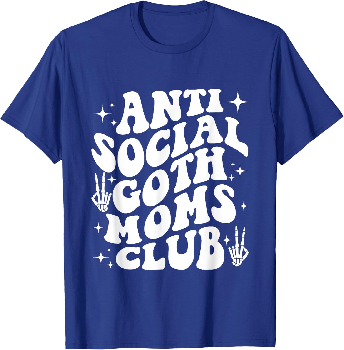 Anti Social Goth Moms Club funny design T-Shirt - T-Shirt | Royal