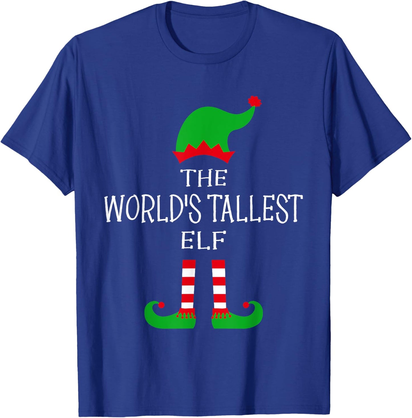 The World's Tallest Elf Matching Family Idea Funny Christmas T-Shirt - T-Shirt | Royal