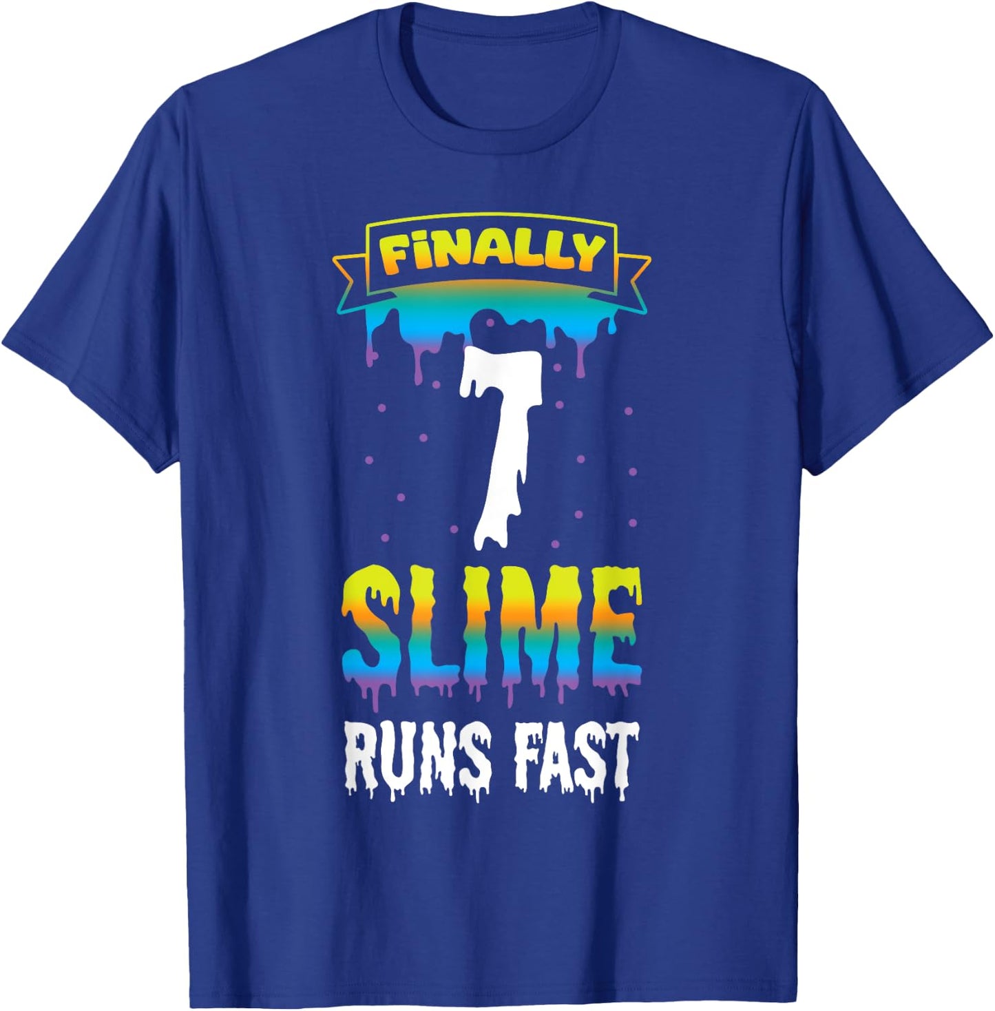 Finally 7 Slime Runs Fast 7th Green Slime Birthday T-Shirt - T-Shirt | Royal