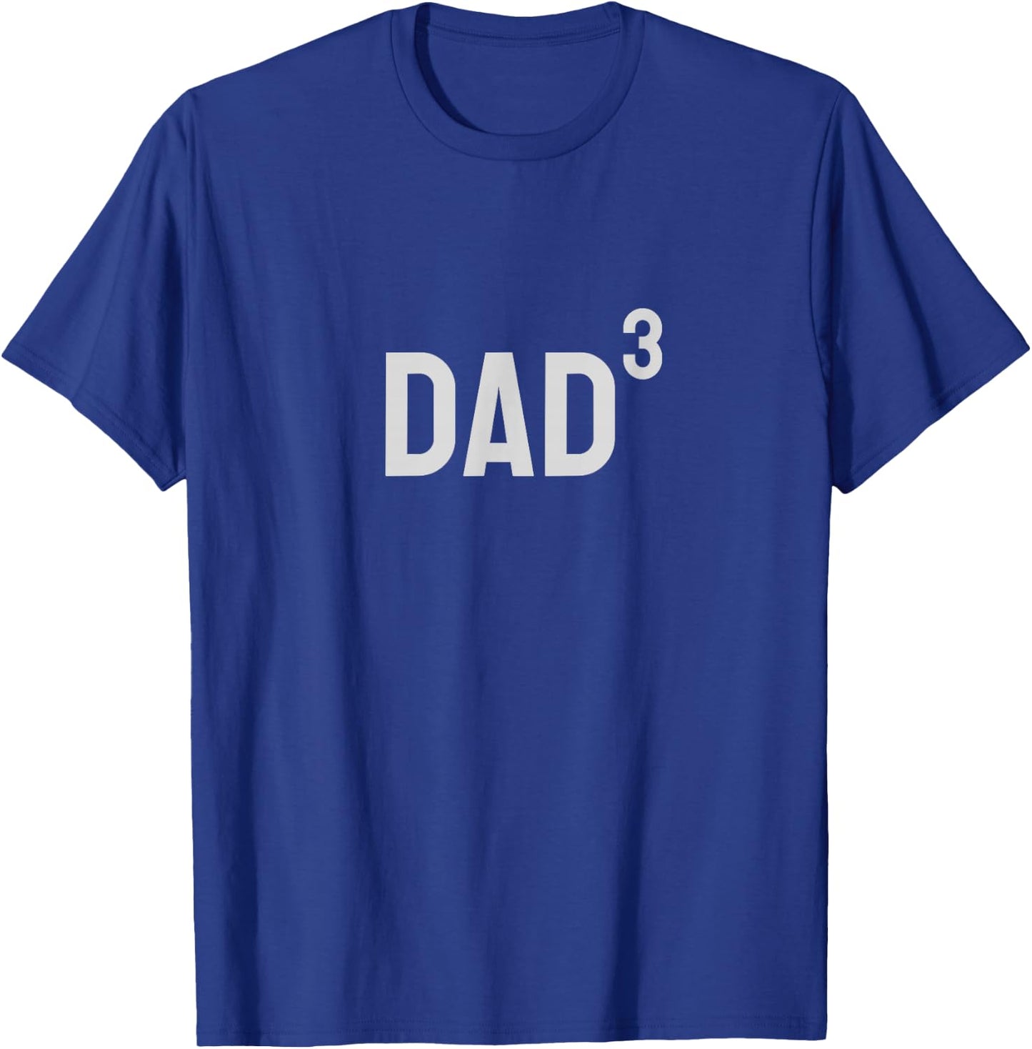 Dad x3 T-Shirt - T-Shirt | Royal