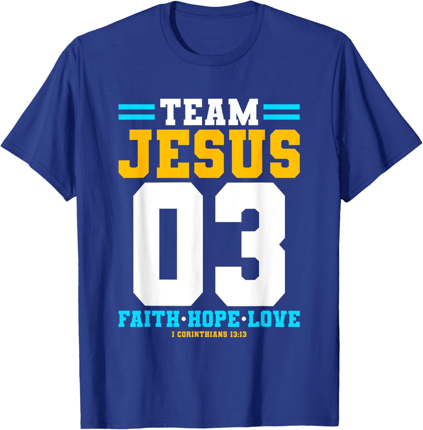 Christian - Team Jesus 03 Faith Hope Love T-Shirt - T-Shirt | Royal