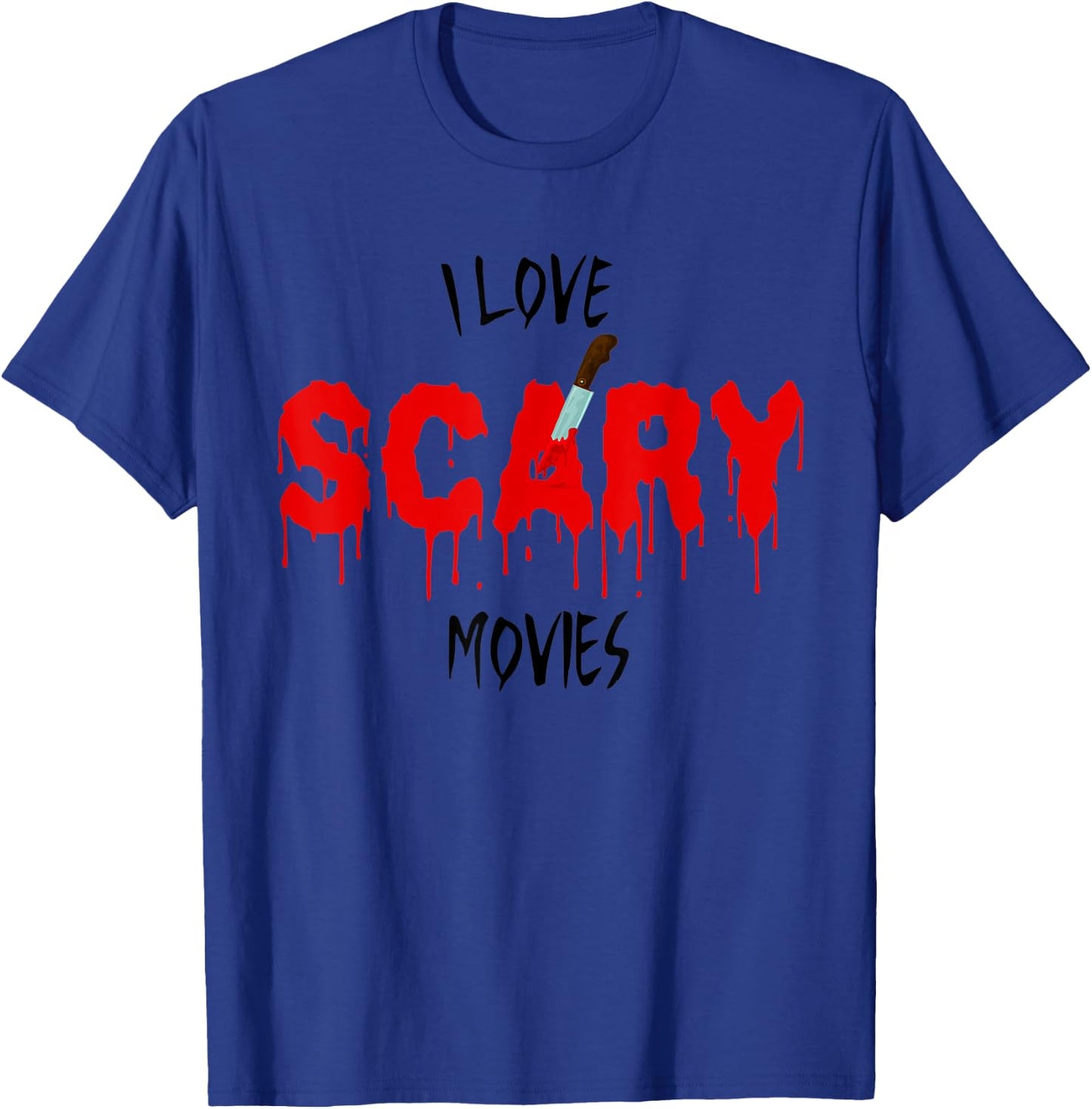Funny Horror Movie Lover Bloody Knife I Love Scary Movies T-Shirt - T-Shirt | Royal