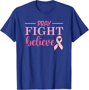 Breast Cancer Awareness Movation Pray Fight Believe T-Shirt - T-Shirt | Royal