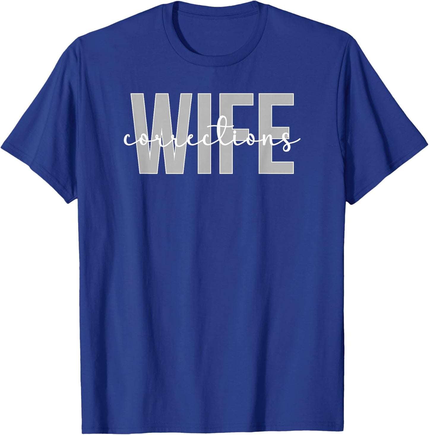 Corrections Wife Of A Correctional Officer Wife T-Shirt - T-Shirt | Royal