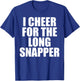 I Cheer For The Long Snapper T-Shirt - T-Shirt | Royal