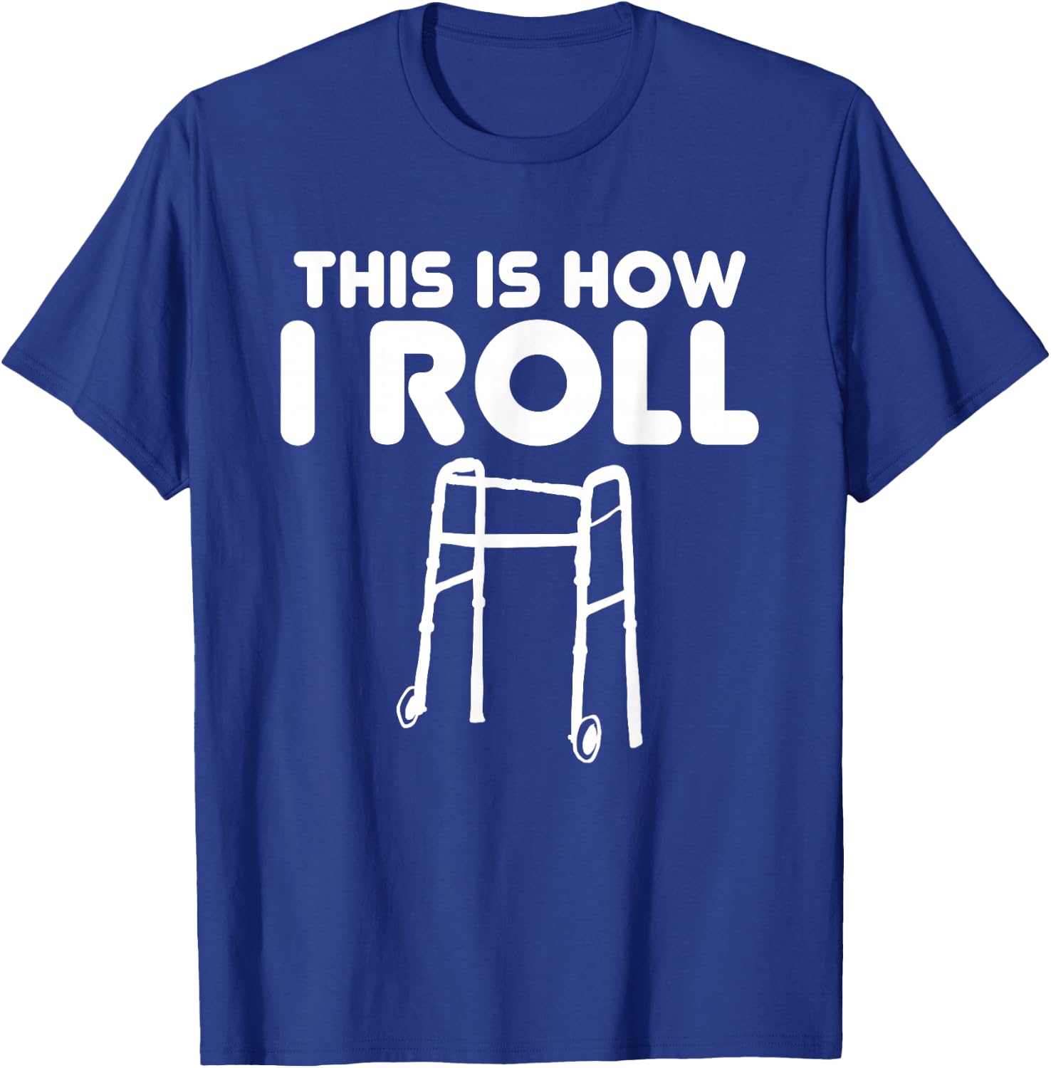 This Is How I Roll Funny Old People Senior Citizen T-Shirt - T-Shirt | Royal
