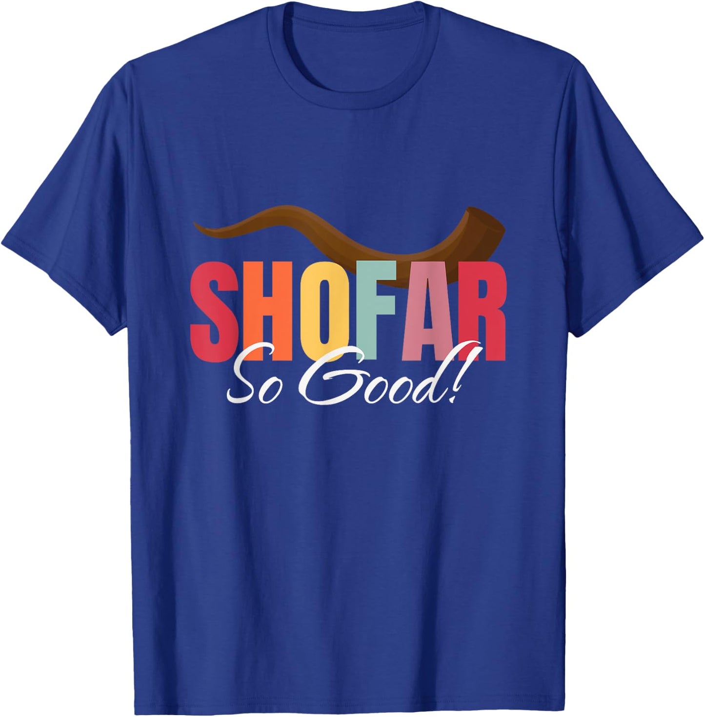 Funny Rosh Hashanah Shofar So Good Jewish New Year Holiday T-Shirt - T-Shirt | Royal