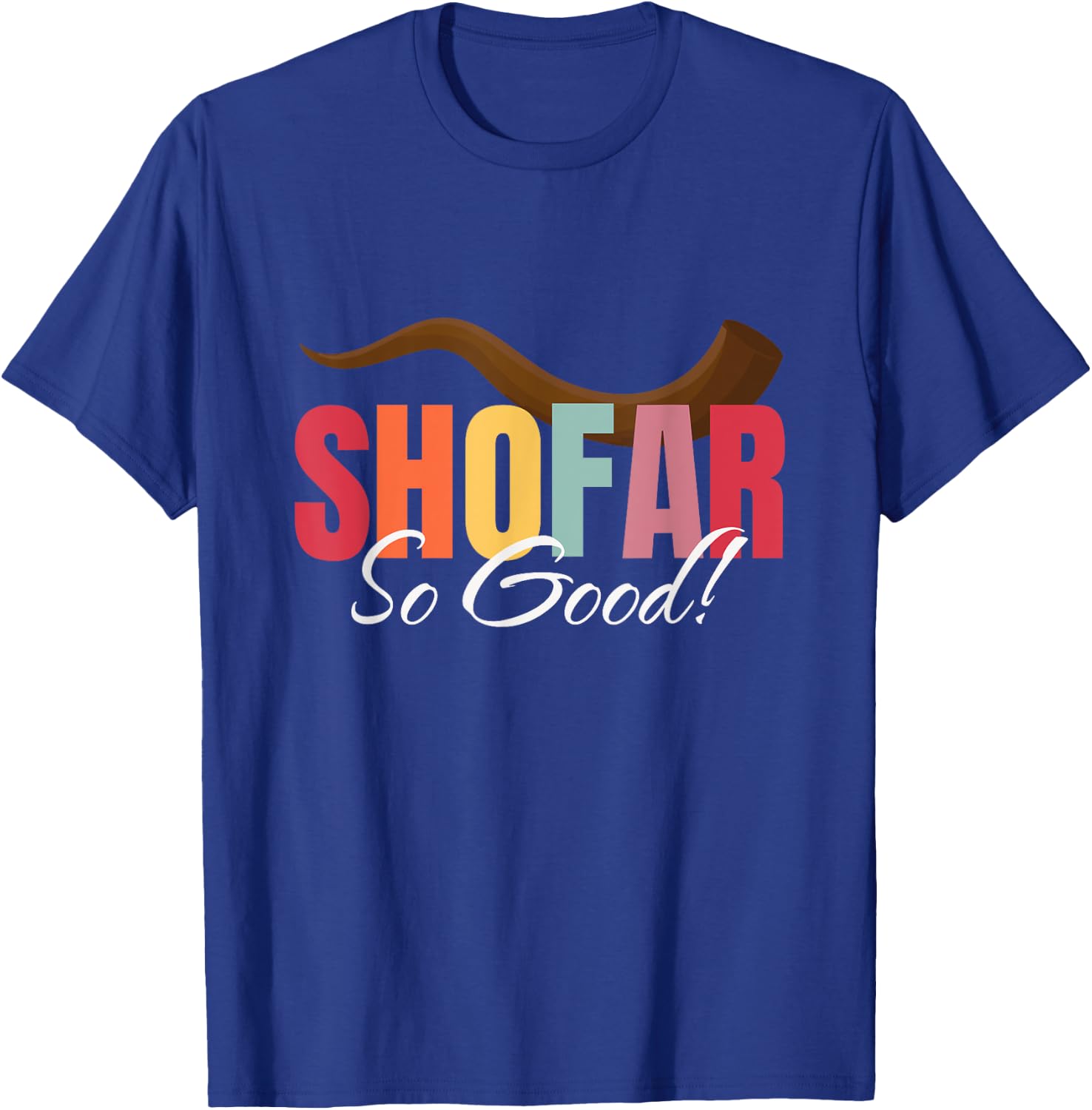 Funny Rosh Hashanah Shofar So Good Jewish New Year Holiday T-Shirt - T-Shirt | Royal