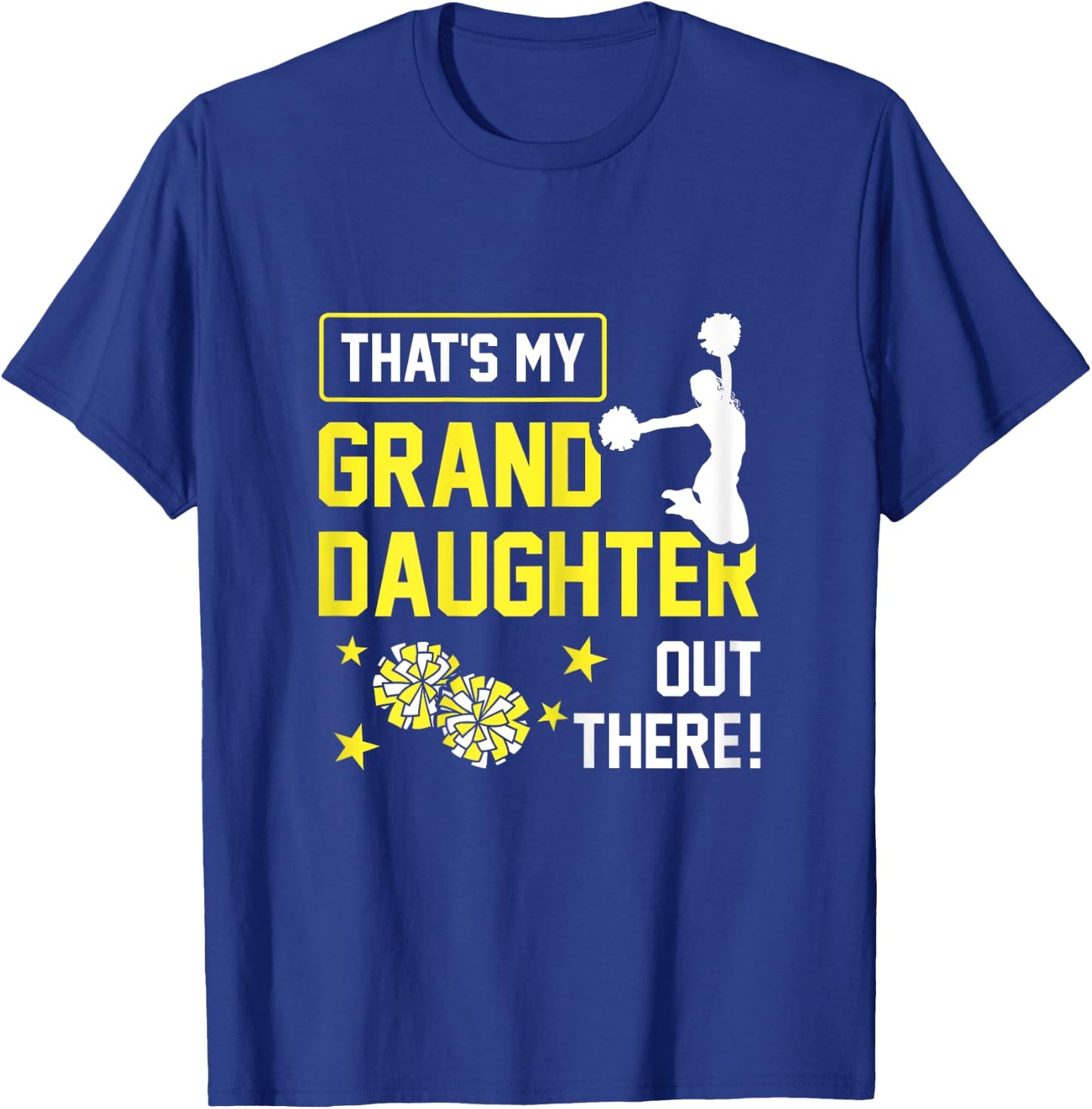 That's My Granddaughter Out There Cheerleading Cheerleader T-Shirt - T-Shirt | Royal