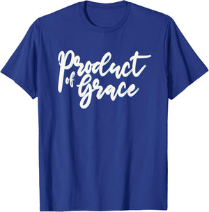 Product Of Grace Simple Christian Truth T-Shirt - T-Shirt | Royal