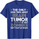 Zombies Will Not My Brain Funny Brain Cancer Awareness T-Shirt - T-Shirt | Royal