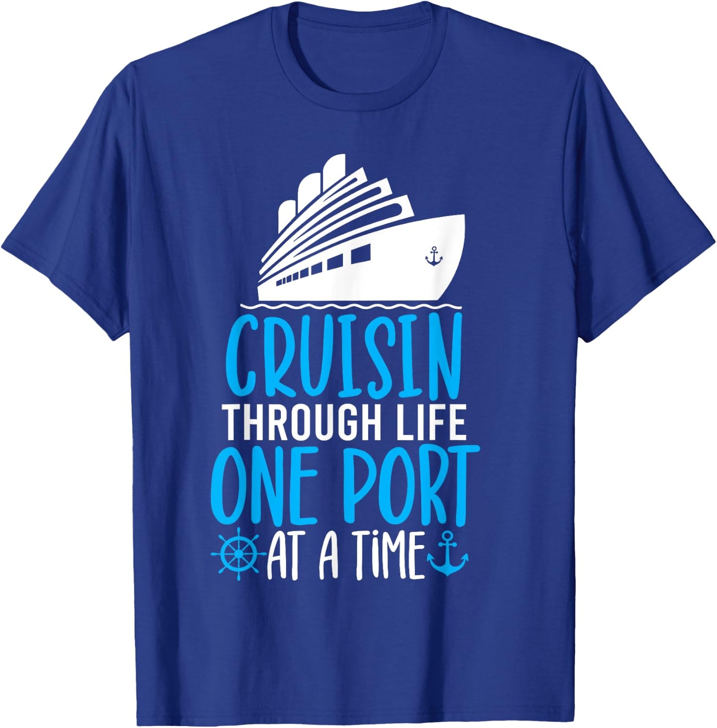 Cruising Through Life One Port at a Time Funny Cruise T-Shirt - T-Shirt | Royal