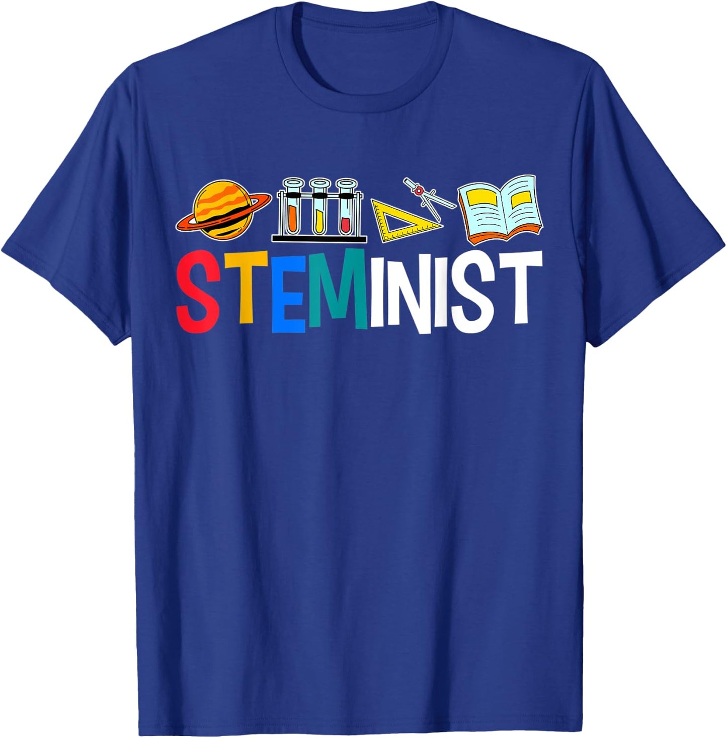 Steminist Science Women Advocate STEM Student Geek Lab T-Shirt - T-Shirt | Royal