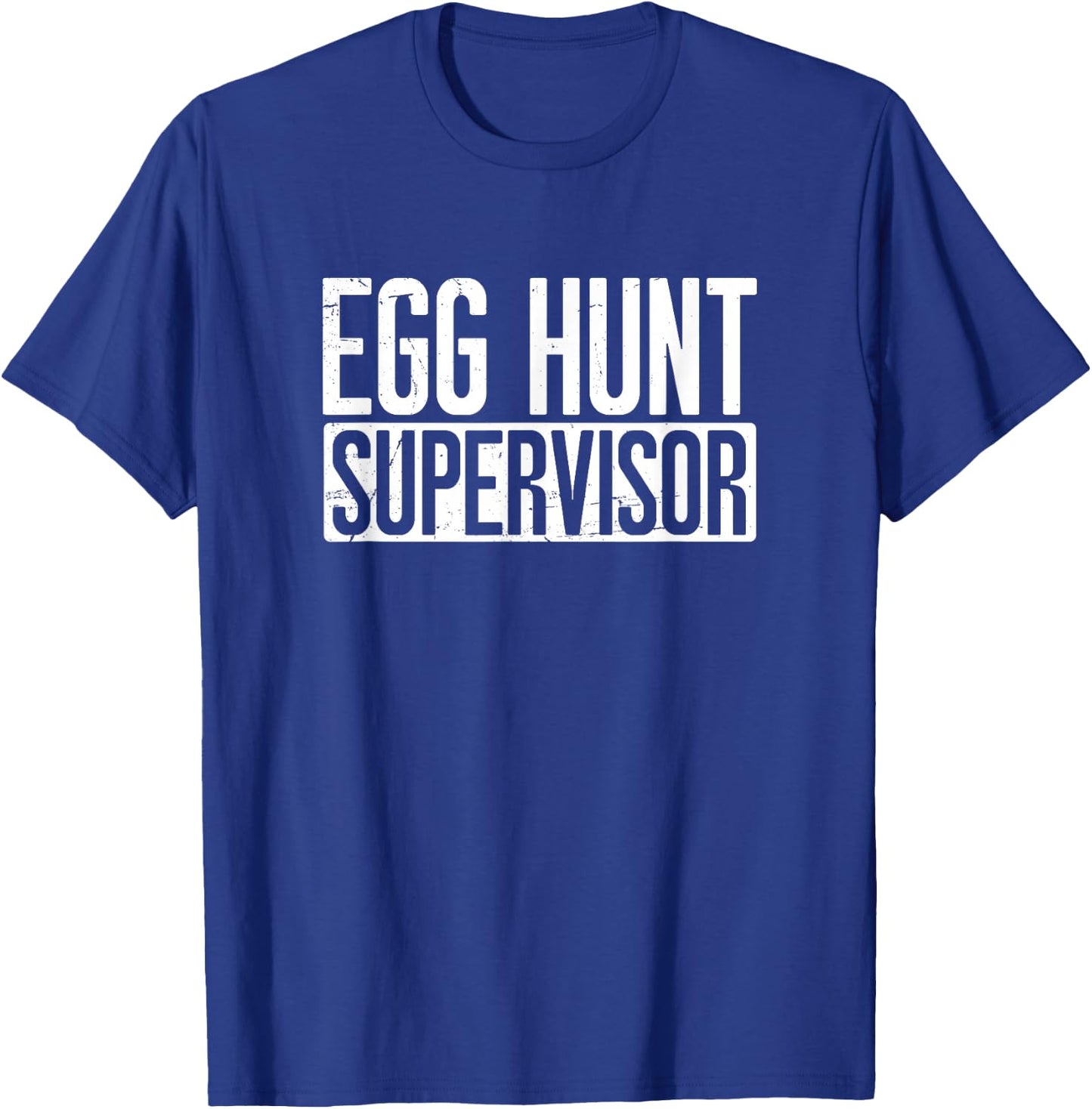 Egg Hunt Supervisor - Easter Egg Kids Party Mom Dad Parents T-Shirt - T-Shirt | Royal