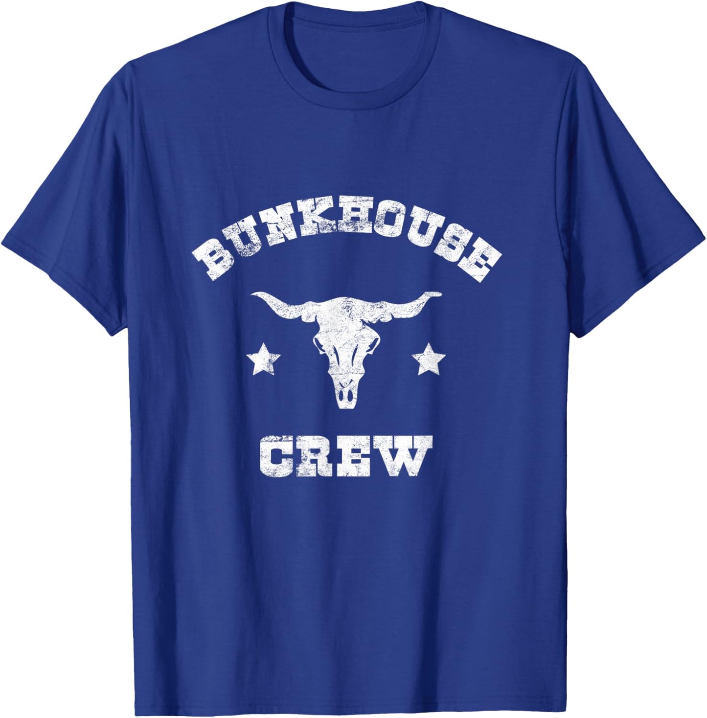 Bunkhouse Crew Cowboy Rancher Rodeo Horse Cattle Farmer T-Shirt - T-Shirt | Royal