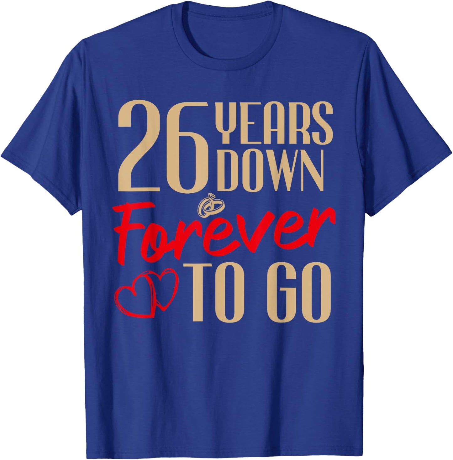 26th Wedding Anniversary Couples Married 26 Years Funny T-Shirt - T-Shirt | Royal