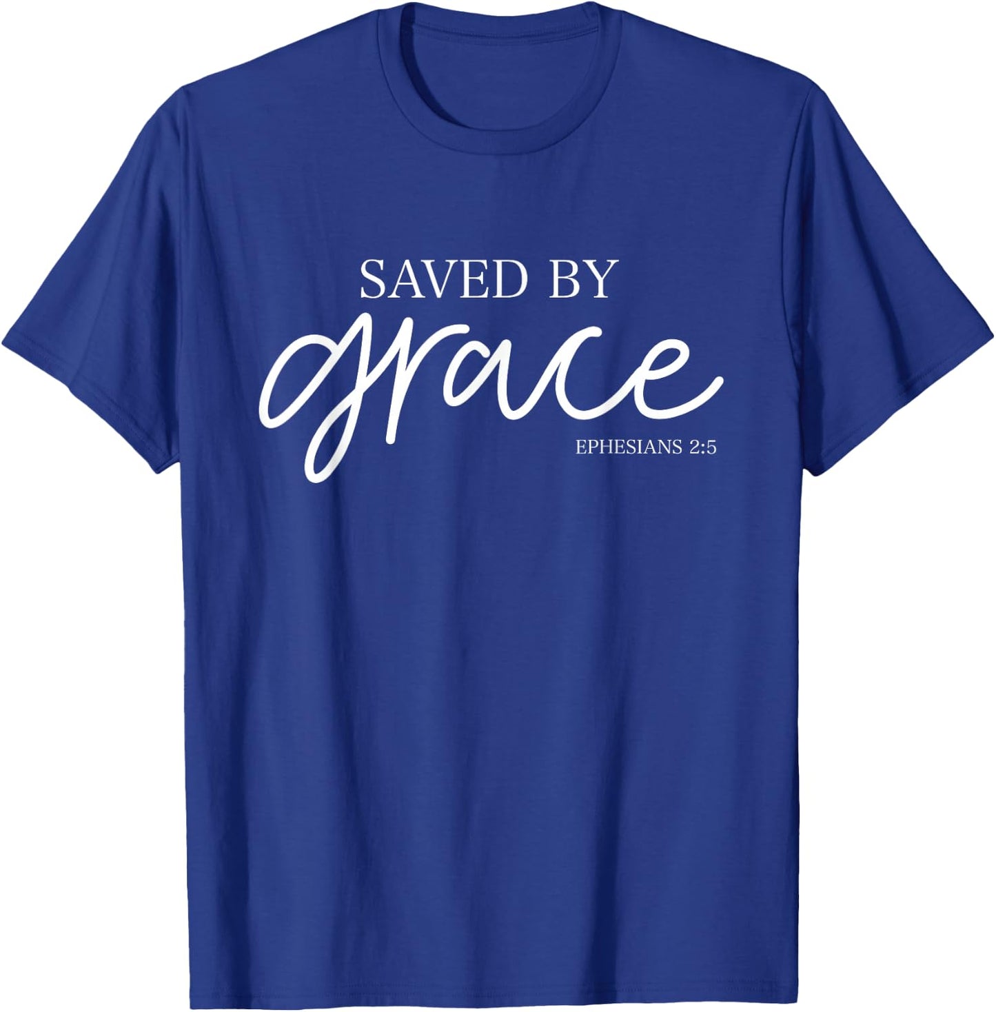 Saved By Grace T-Shirt - T-Shirt | Royal
