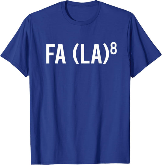 FA (LA)8 la la Funny Christmas Music Teacher Math Meme Men Women Kids T-Shirt - T-Shirt | Royal