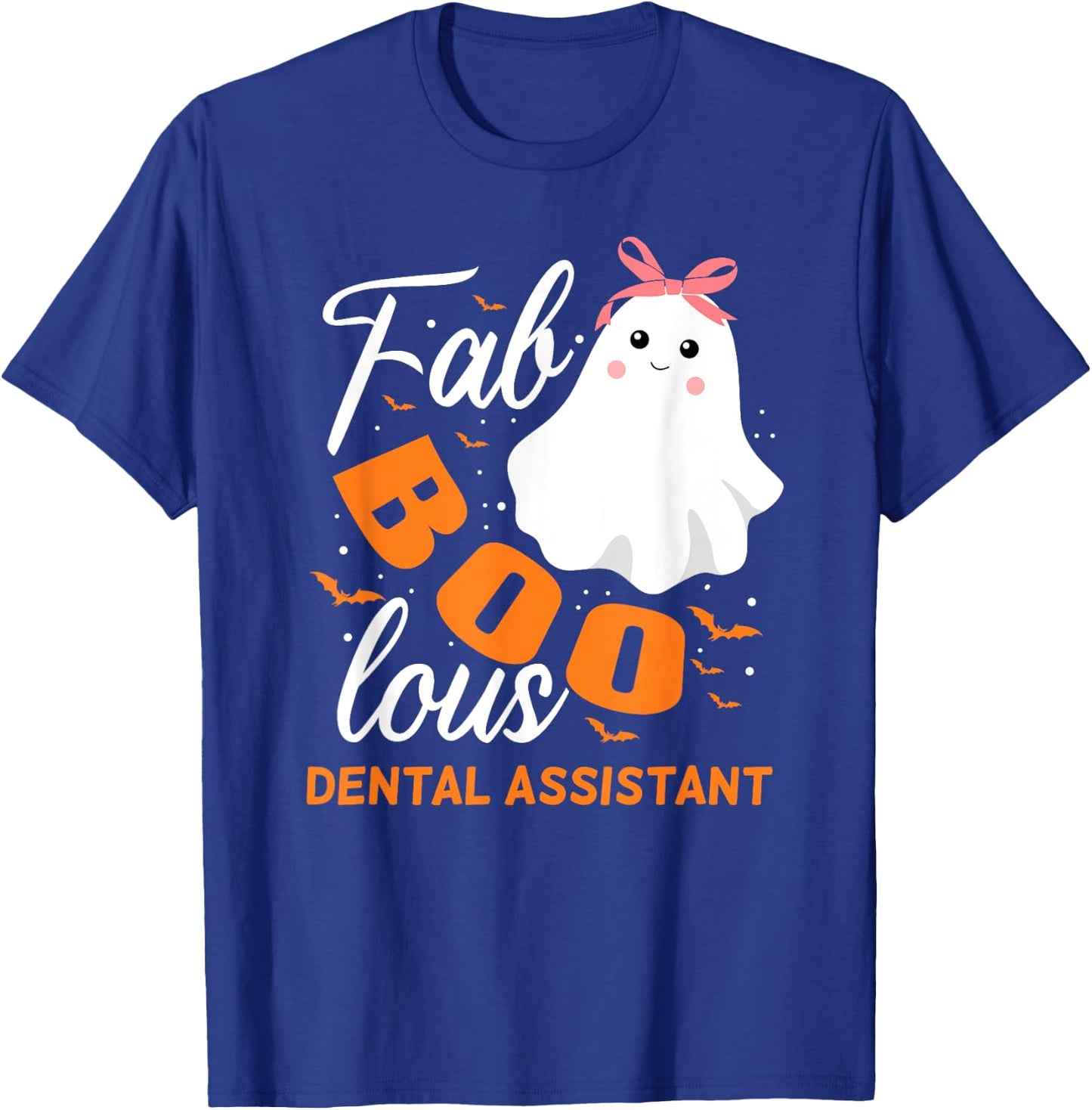 Fabulous Faboolous Dental Assistant Ghost Halloween T-Shirt - T-Shirt | Royal