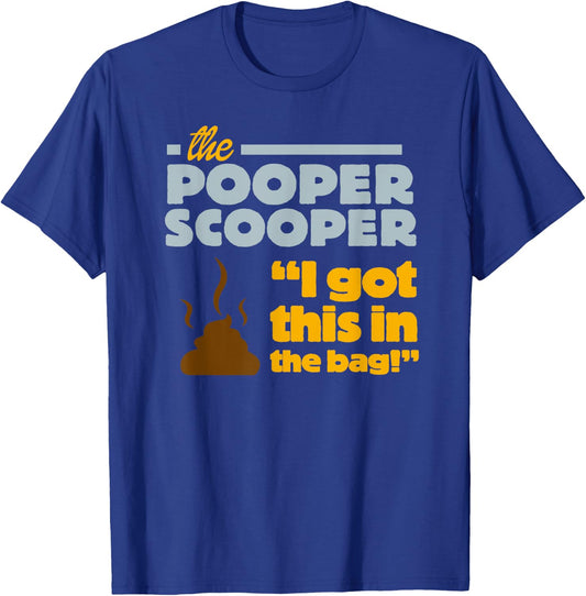 Pooper Scooper I Scoop the Poop Fun Dog Pro Job Men Women Girls Kids T-Shirt - T-Shirt | Royal