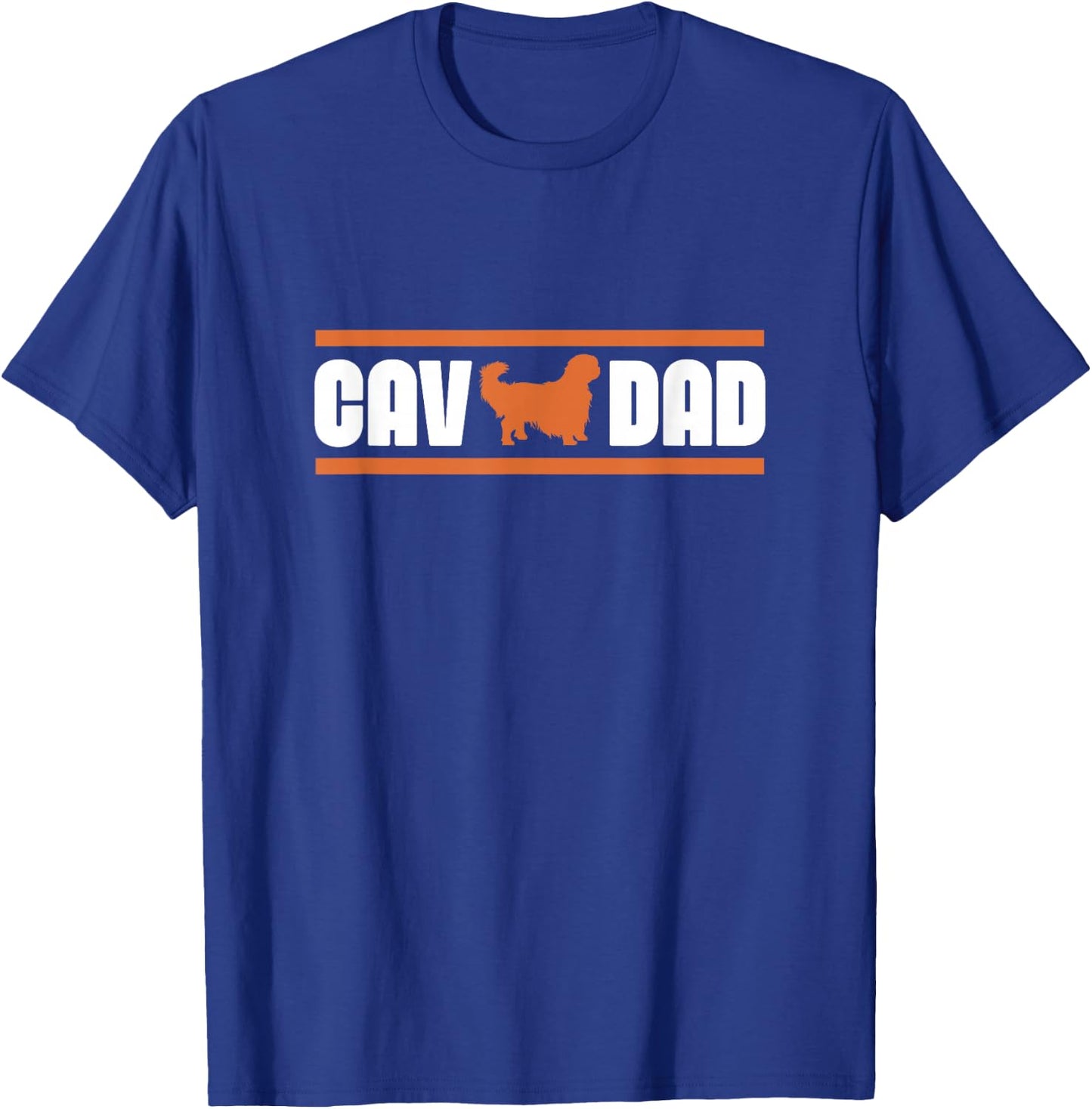 Cav Dad Cavalier King Charles Spaniel Owner Dog Dad T-Shirt - T-Shirt | Royal