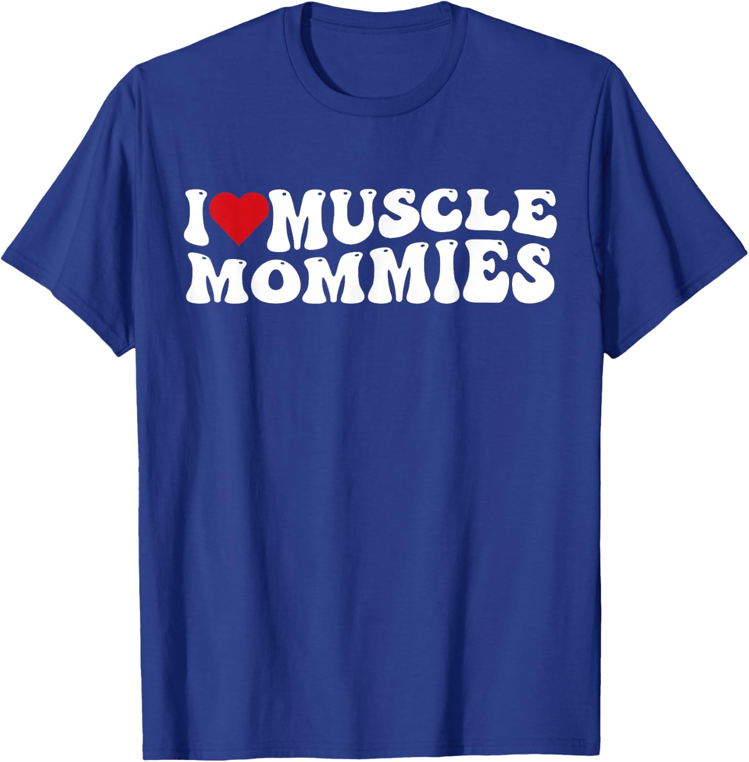 I Love Muscle Mommies Retro Groovy I Heart Muscle Mommies T-Shirt - T-Shirt | Royal