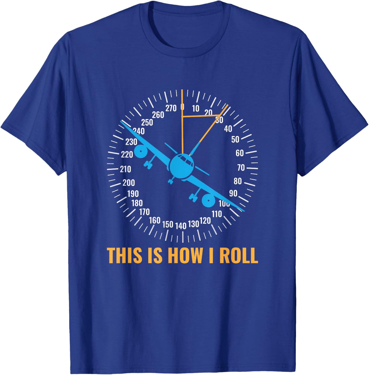 This Is How I Roll Airplane Pilot Aviator Funny Aviation T-Shirt - T-Shirt | Royal