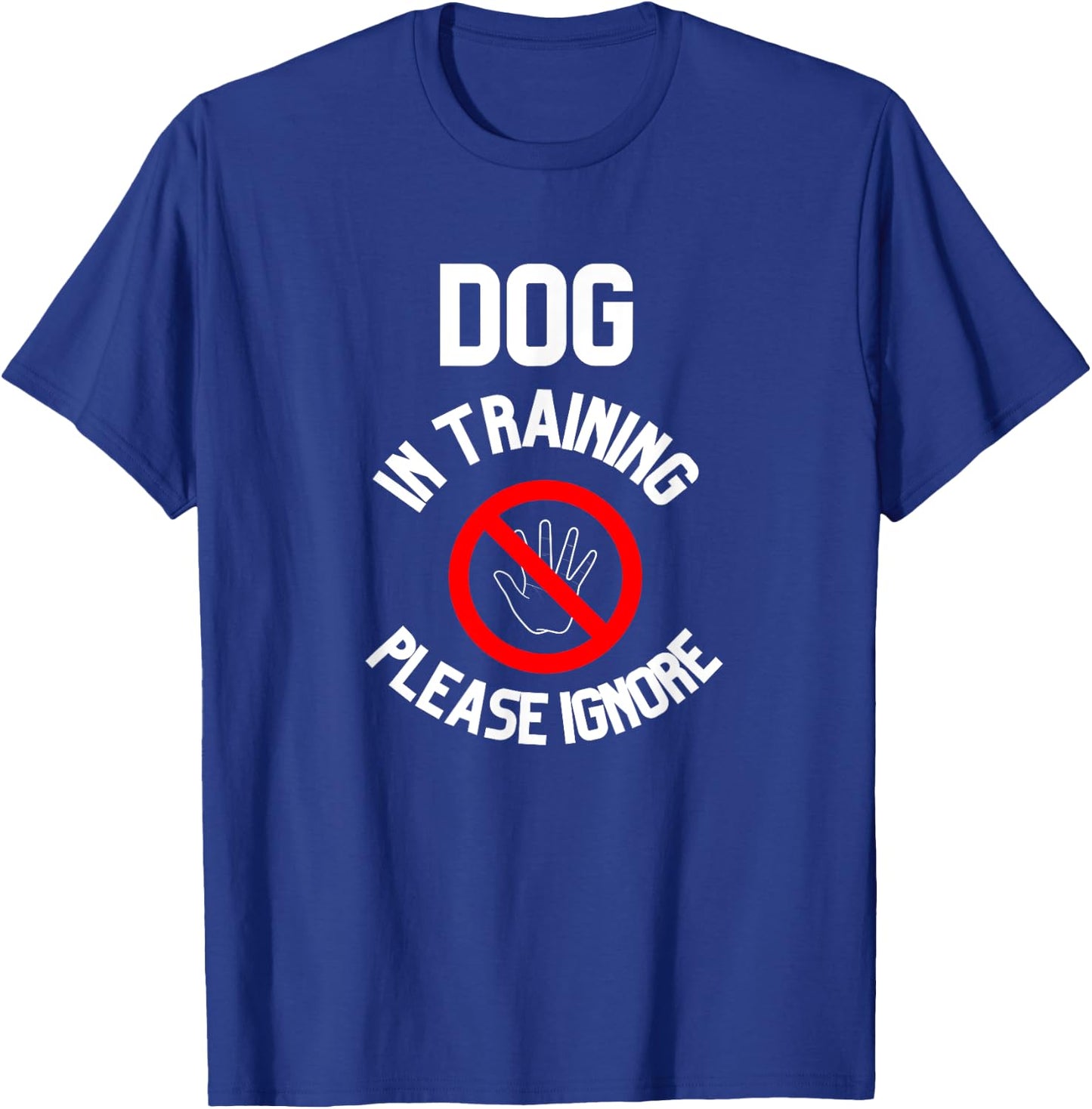 Dog In Training Please Ignore Women T-Shirt - T-Shirt | Royal