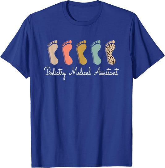 Podiatry Medical Assistant Podiatrist Funny Podiatry Nurse T-Shirt - T-Shirt | Royal
