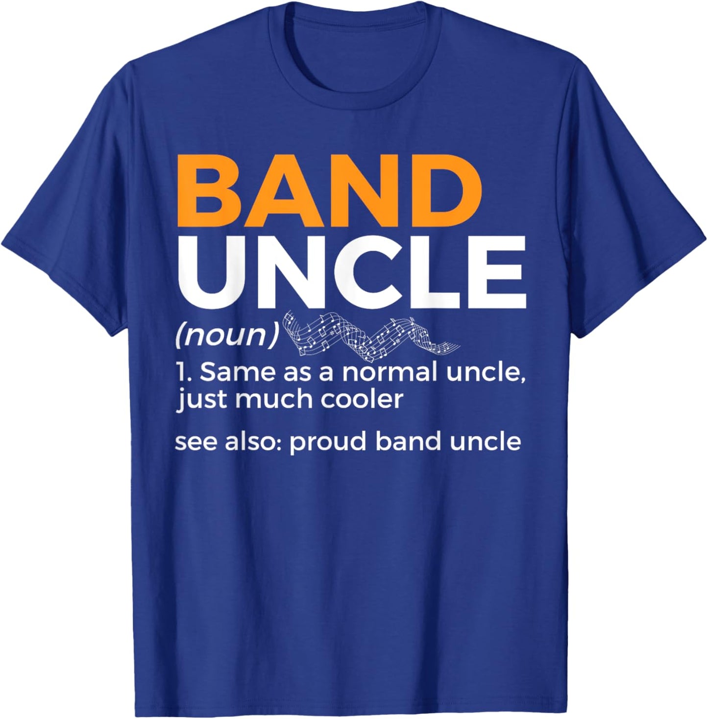 Band Uncle Definition Proud Band Uncle Marching Band T-Shirt - T-Shirt | Royal