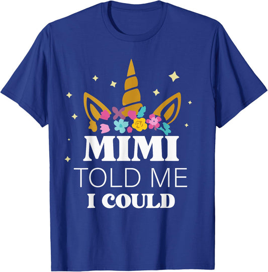 Mimi Told Me I Could Grankids Youth Grandchild Grandma Girls T-Shirt - T-Shirt | Royal