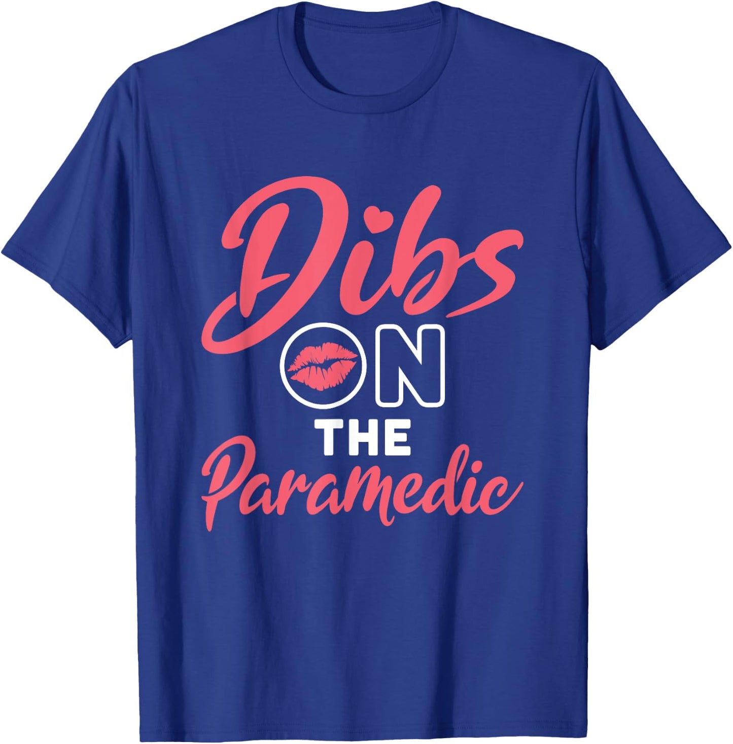 Dibs on the Paramedic EMT Wife Girlfriend Anniversary T-Shirt - T-Shirt | Royal
