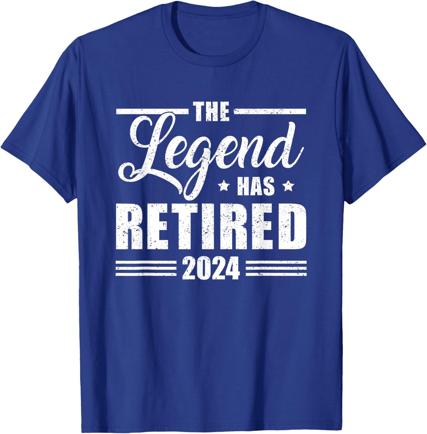The Legend Has Retired 2024 Funny Retirement 2024 T-Shirt - T-Shirt | Royal