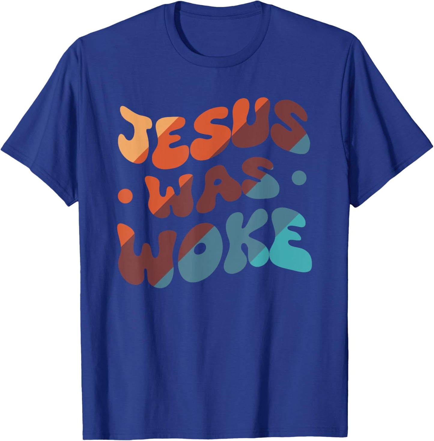 Jesus Was Woke T-Shirt - T-Shirt | Royal