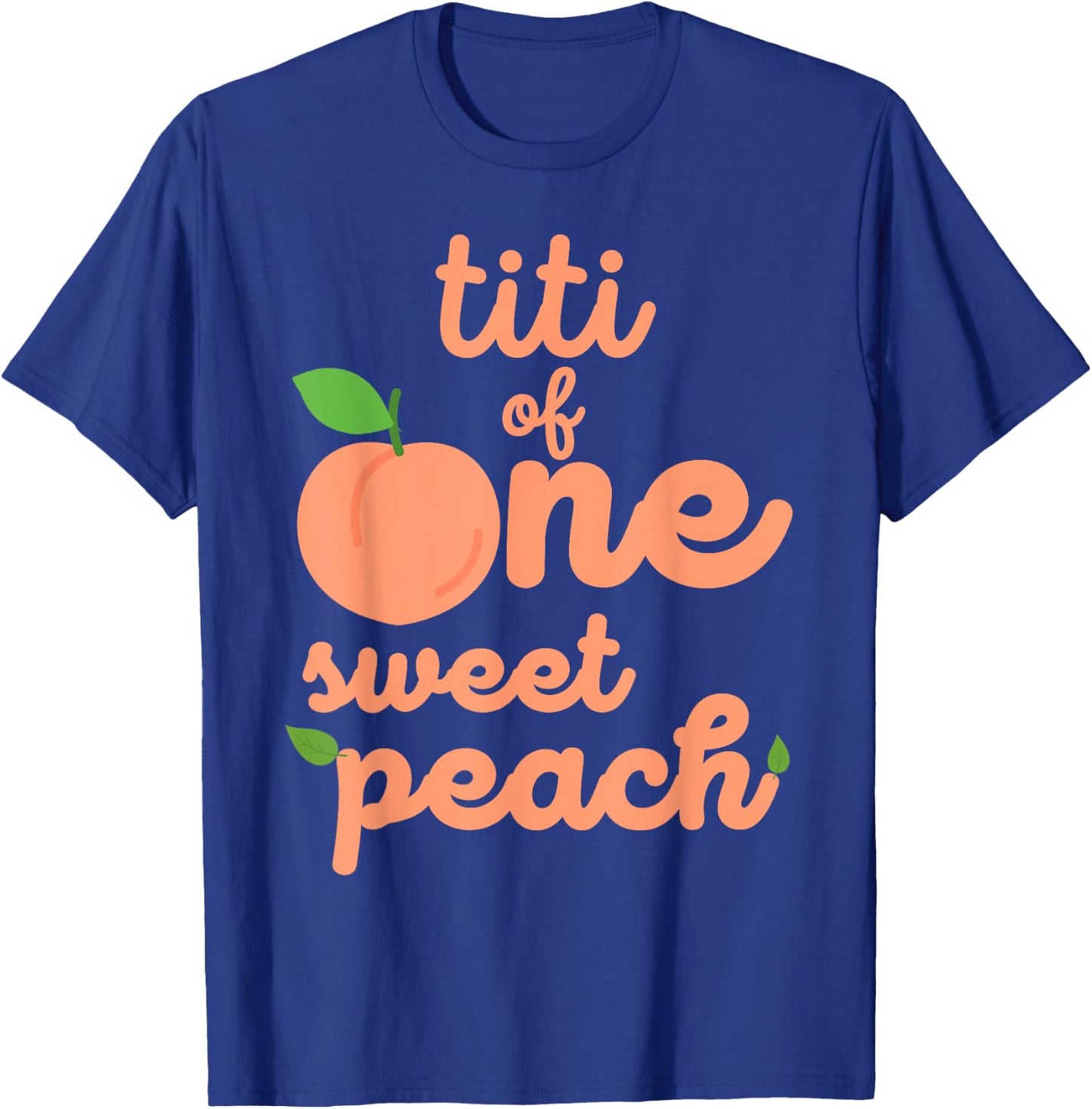Titi First Birthday One Sweet Peach Bday Family Matching T-Shirt - T-Shirt | Royal