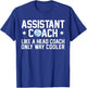 Assistant Coach Only Way Cooler Funny Volleyball Coach T-Shirt - T-Shirt | Royal