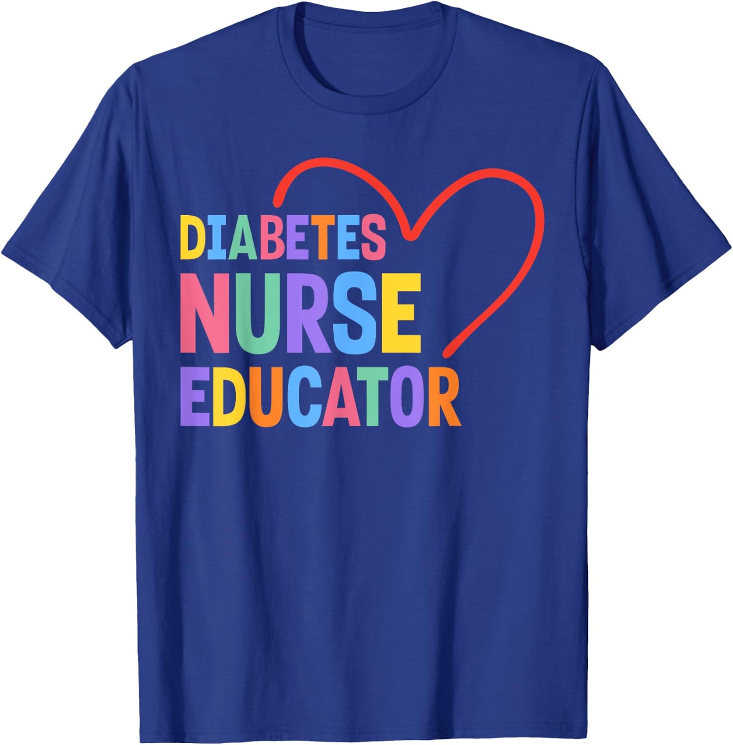 Diabetes Nurse Educator Heart T-Shirt - T-Shirt | Royal