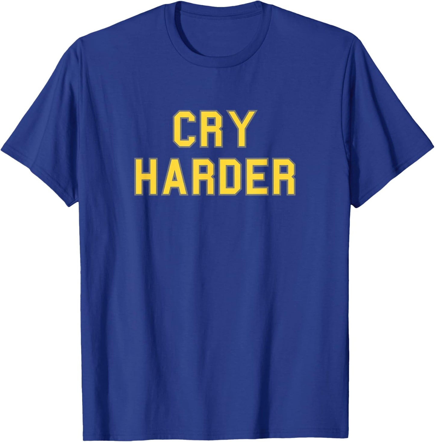 Cry Harder School Pride Bball Football Gag Funny Fan Yellow T-Shirt - T-Shirt | Royal