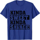 Boo Kinda Sweet Kinda Savage Funny Saying T-Shirt - T-Shirt | Royal