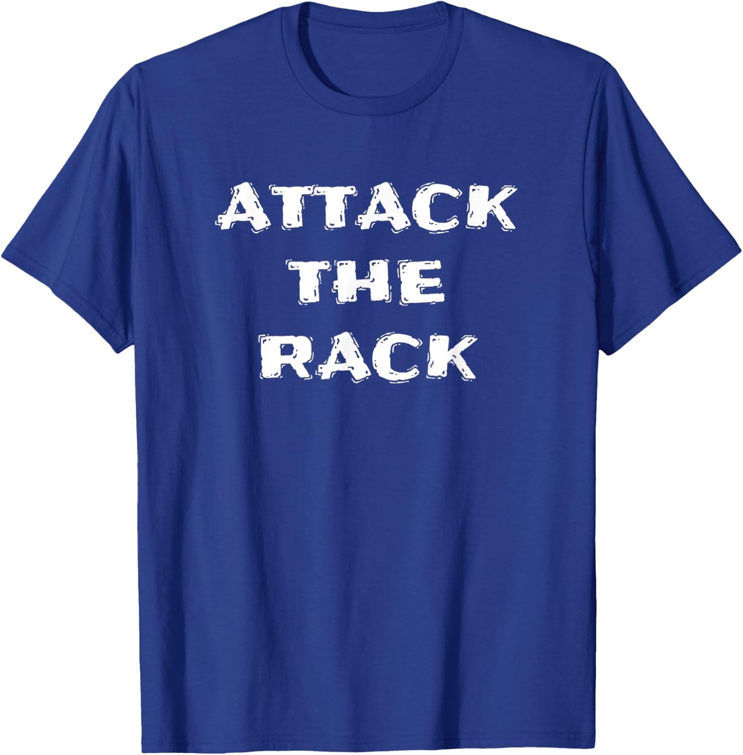 Funny Weightlifting Workout Attack the Rack T-Shirt - T-Shirt | Royal