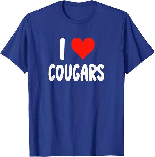 I Love Cougars - Funny - Girlfriend Wife Cougar Older Woman T-Shirt - T-Shirt | Royal