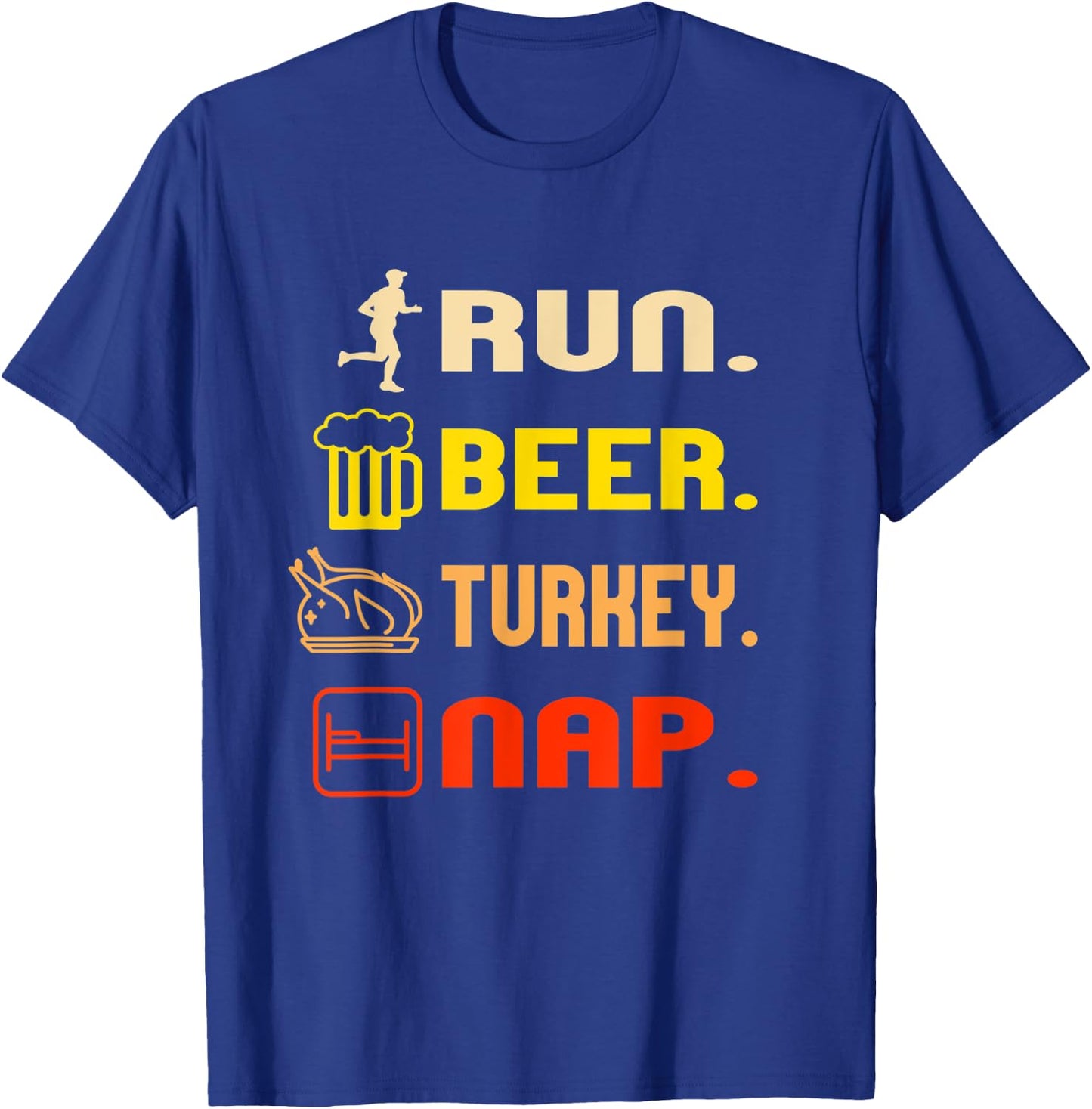 Run Beer Turkey Nap Women Men Running Thanksgiving Day T-Shirt - T-Shirt | Royal