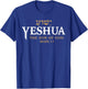 Yeshua Hebrew Name Of Jesus Son of God Christian Religious T-Shirt - T-Shirt | Royal