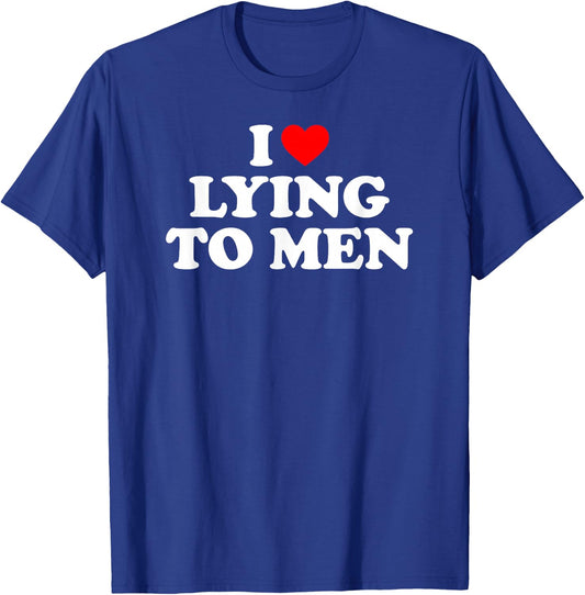 I Love Lying to Men, I Heart Lying to Men Small T-Shirt - T-Shirt | Royal