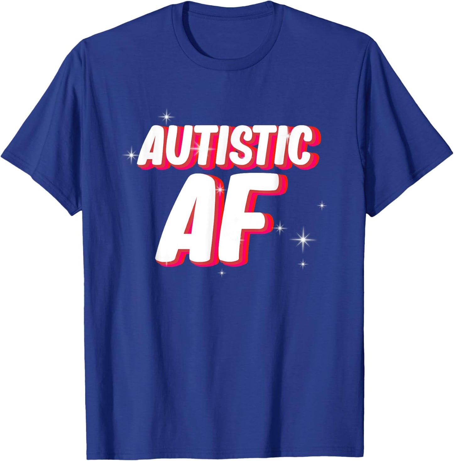 Autistic AF | Autism Awareness T-Shirt - T-Shirt | Royal