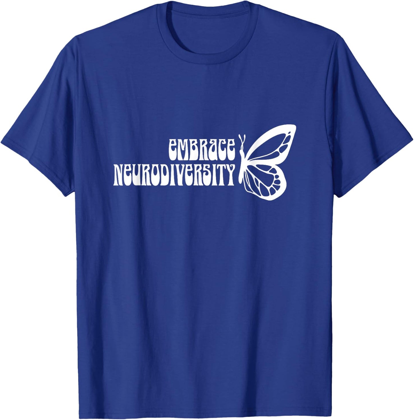 Embrace Neurodiversity Butterfly Mental Health Awareness T-Shirt - T-Shirt | Royal