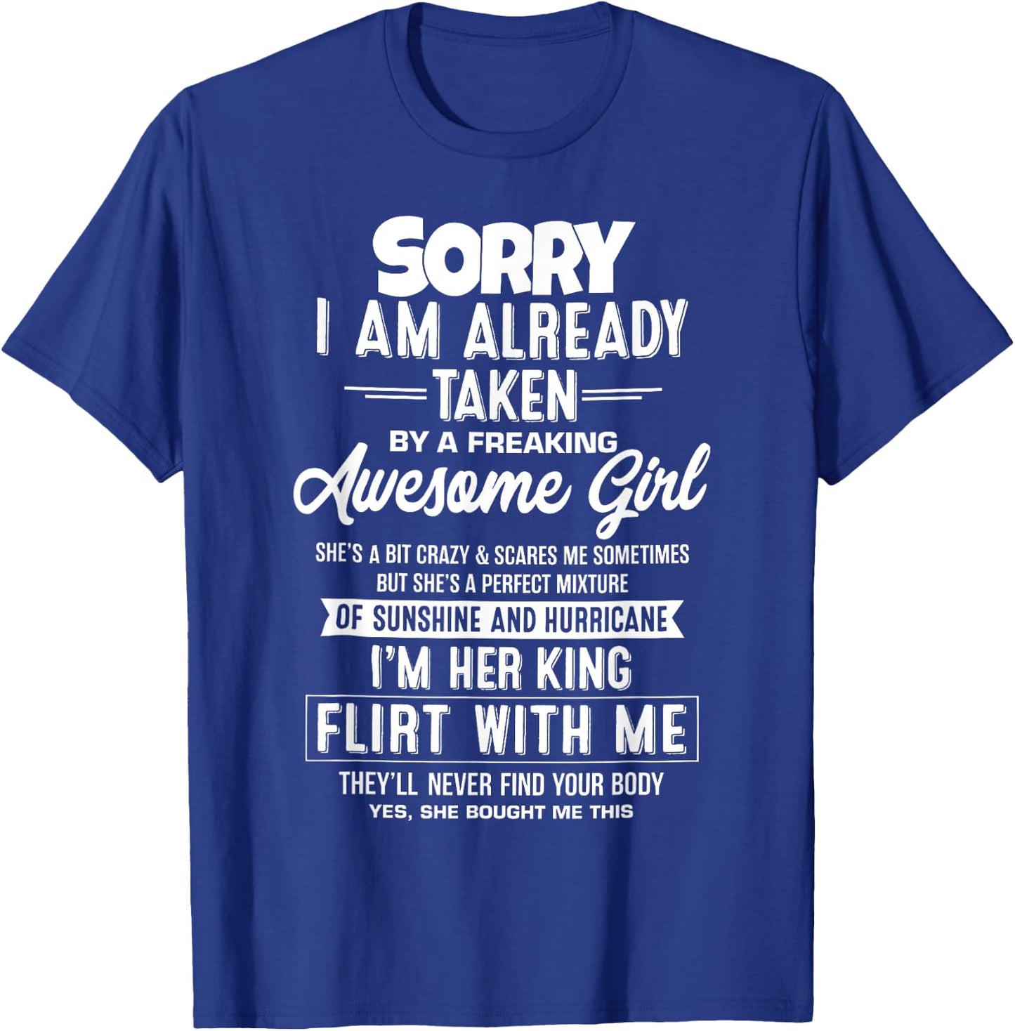 Sorry I Am Already Taken By A Freaking Awesome Girl Funny T-Shirt - T-Shirt | Royal
