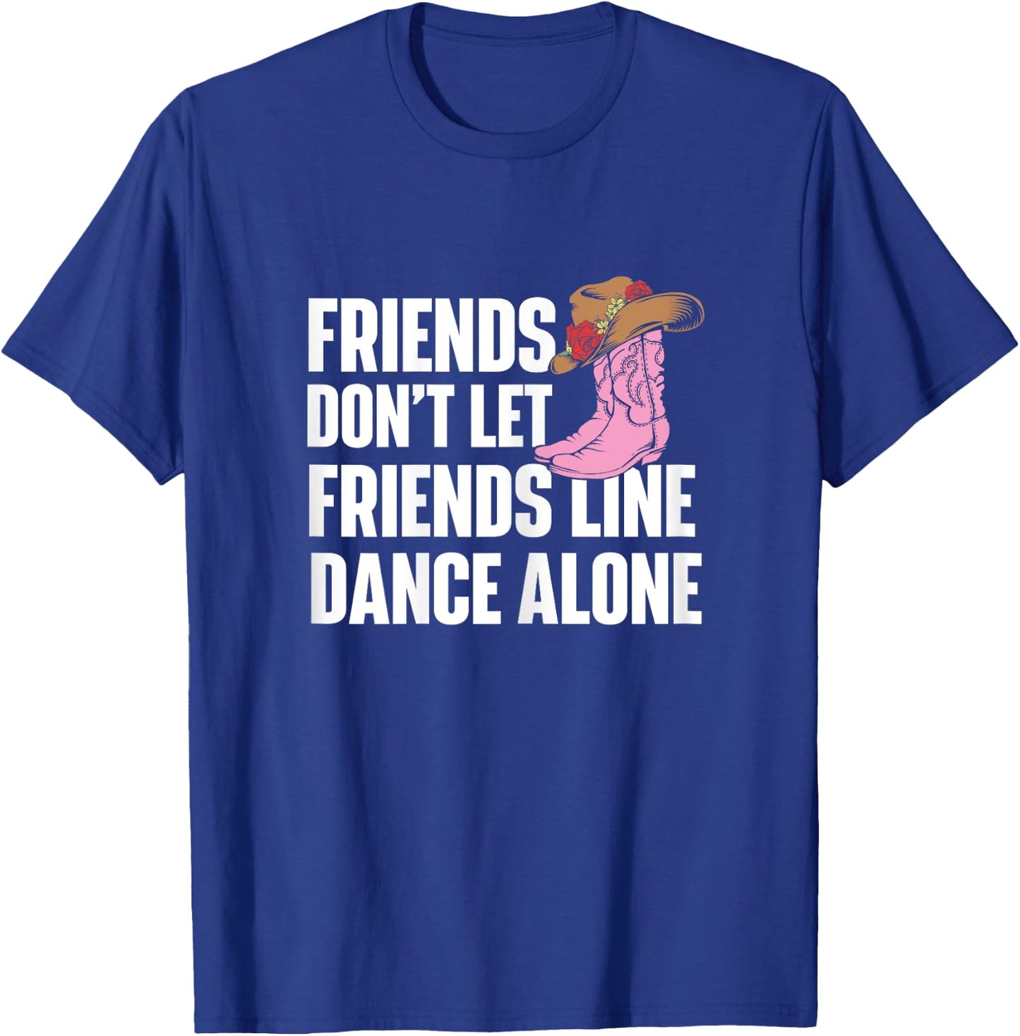 Line Dance Alone - Country Music Western Dancer Cowgirl T-Shirt - T-Shirt | Royal