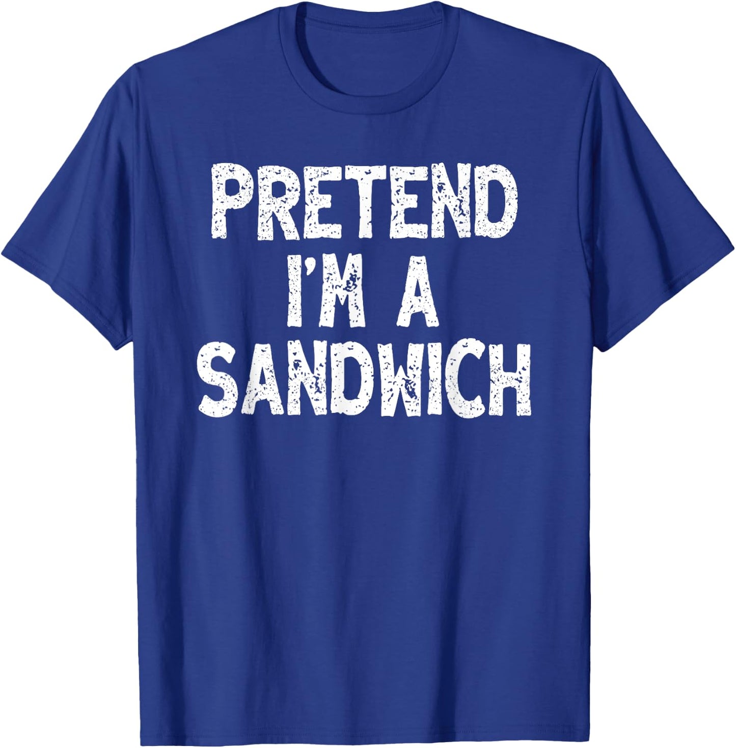Pretend I'm a Sandwich Funny Lazy Easy Halloween Costume T-Shirt - T-Shirt | Royal